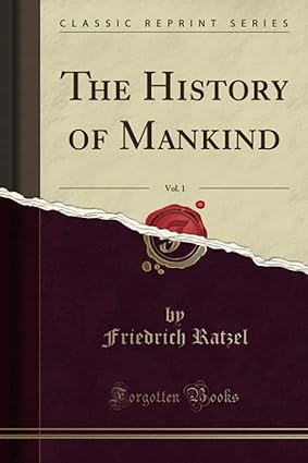 The History of Mankind By Friedrich Ratzel