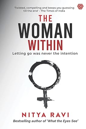 The Woman Within by Nitya Ravi